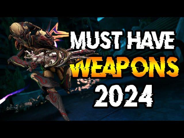 [WARFRAME] MUST HAVE WEAPONS 2024! | Start your 2024 STRONG!