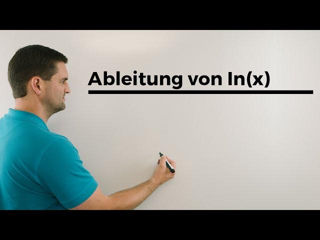 Ableitung von ln(x), Ableiten ln(x), Ableitung natürliche Logarithmusfunktion | Mathe by Daniel Jung