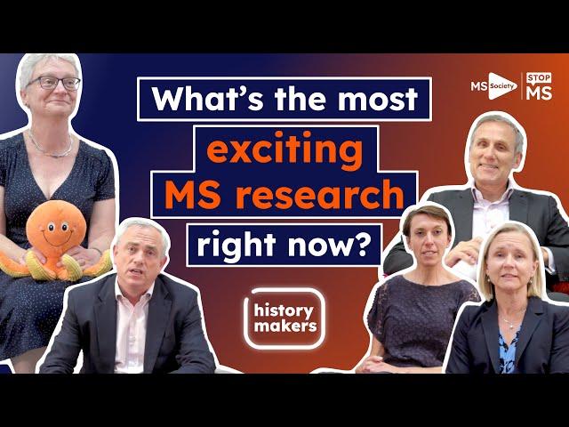 MS Research: What's the most exciting MS research right now? | History Makers