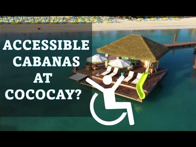 Wheelchair User's Unbiased Review of Coco Cay Over Water Cabanas - Royal Caribbean Coco Beach Club