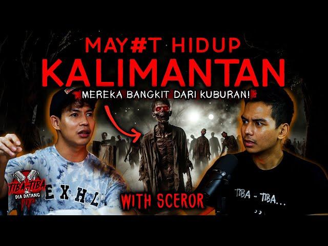 SCEROR: ADA M#YAT HIDUP DI KALIMANTAN? KOTA SARANJANA ITU BOHONG?? | TIBA2 #77