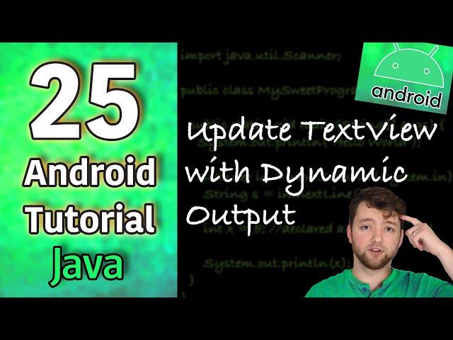 Android App Development Tutorial 25 - Update TextView with Dynamic Output | Java