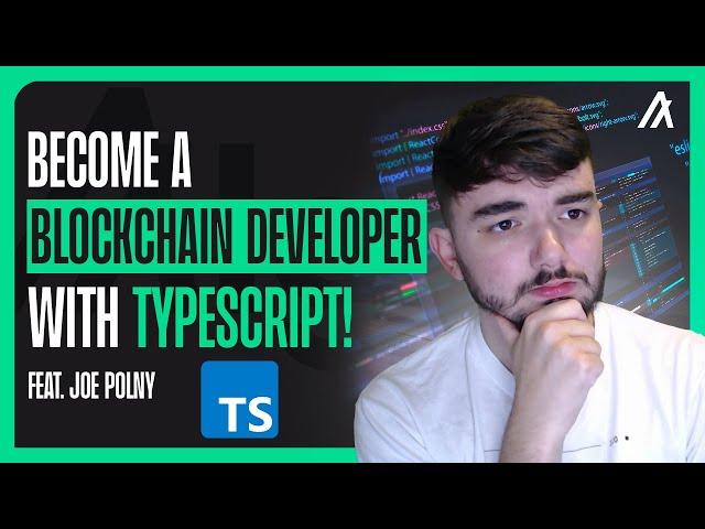 Become a Blockchain developer with TypeScript | Full Beginner Course - Feat. Joe Polny