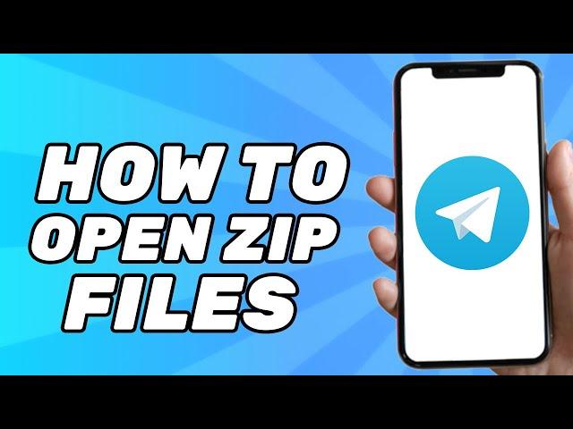 How to Open Zip Files on Telegram (Easy 2025)