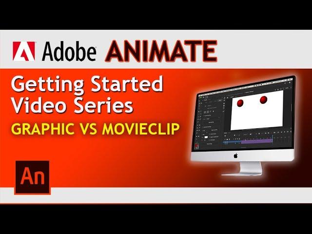 Adobe Animate! Graphic vs Movieclip