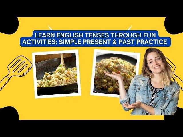 Everyday English | English Tenses Through Fun Activities: Simple Present & Past Practice