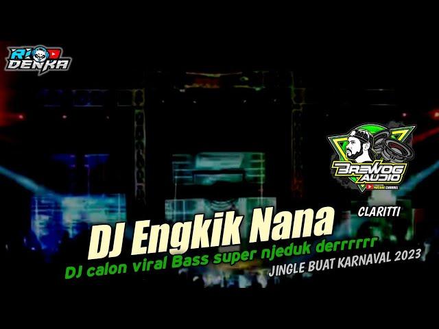 DJ ENGKIK NANA VIRAL PUUUOLLL