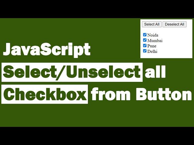 JavaScript Select/Unselect all Checkbox from Button