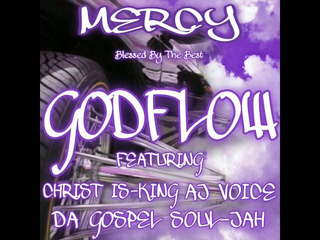 Mxrcy - GOD FLOW (Feat. Christ Is-King & AJ VOICE & Da Gospel Soul-Jah)