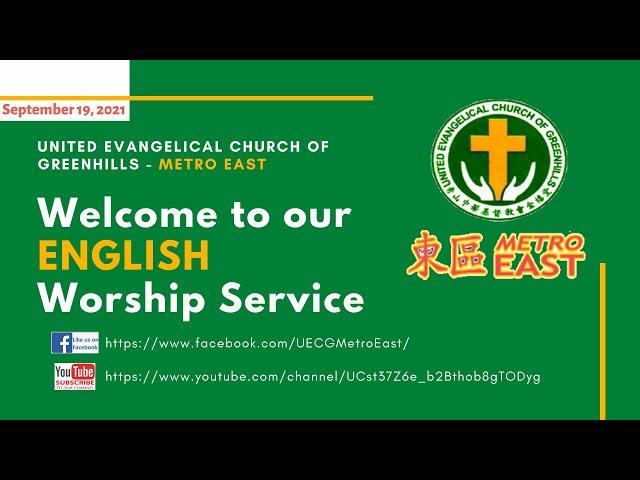 September 19, 2021 UECG Metro East's Online (ENGLISH) Worship Service - FULL VIDEO