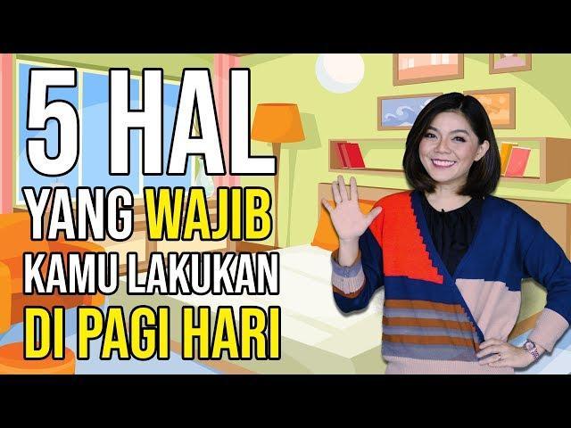 5 HAL WAJIB DI PAGI HARI YANG BISA MENGUBAH MASA DEPAN SELAMANYA | Motivasi Merry | Merry Riana