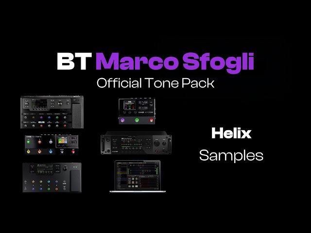 BT Marco Sfogli | Helix Floor, LT, Stomp, Stomp XL, Rack, Native Samples