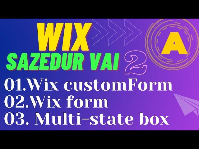 Wix customForm ,Wix form, Multi-state box class part-02 Date: 2022 03 18