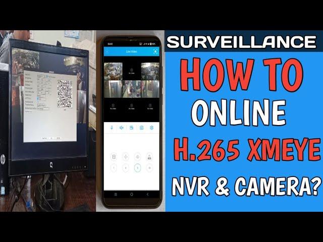 HOW TO ONLINE H.265 XMEYE NVR & CAMERA?