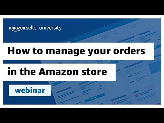 How to manage your orders in the Amazon store