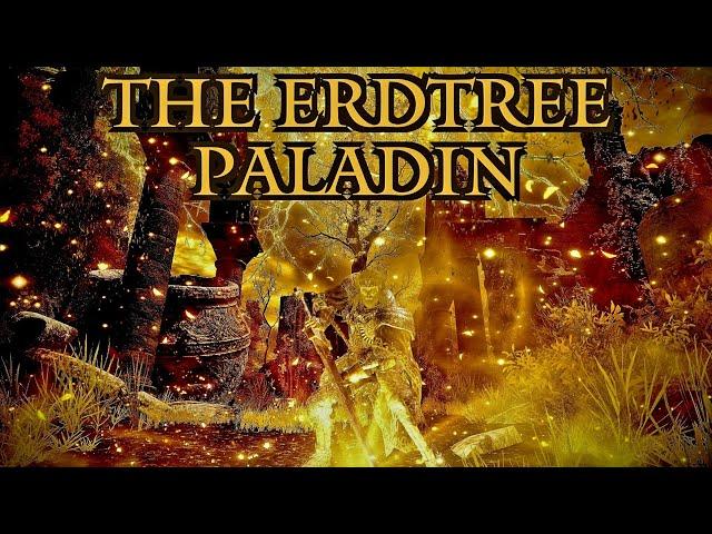 Elden Ring - The Erdtree Paladin | A Lore Friendly, Holy, Tank(ish) Build