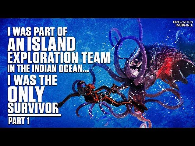 I Was Part Of An Island Exploration Team... I Was The Only Survivor (Part 1) | An Ocean Horror Story