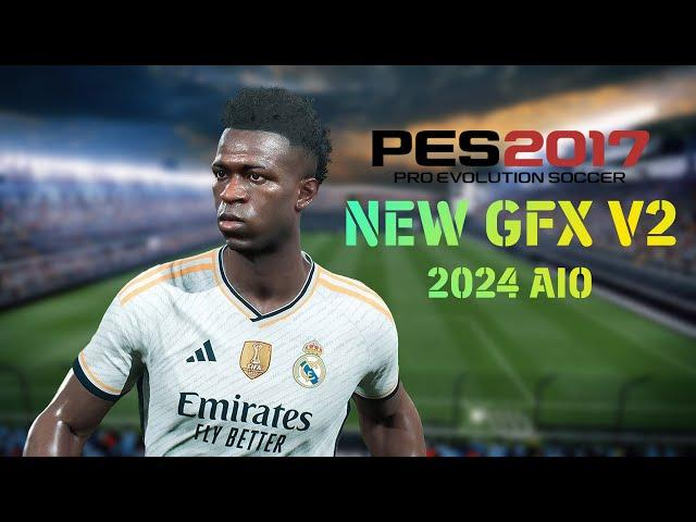 PES 2017 New GFX Mod V2 2024