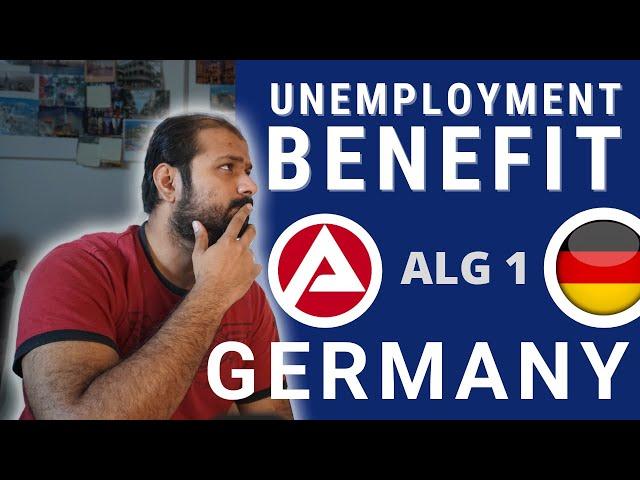 Unemployment benefit 1 (ALG 1) in Germany - Pt 1