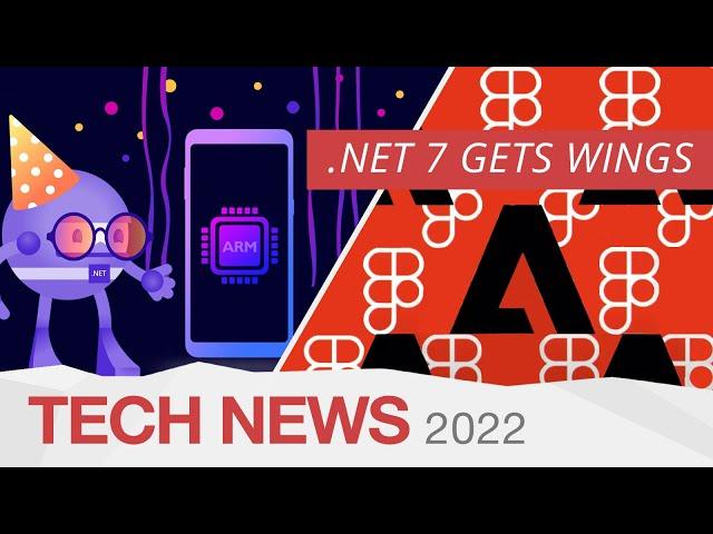 Tech News #21: Arm64 support in .NET 7, Adobe buys Figma