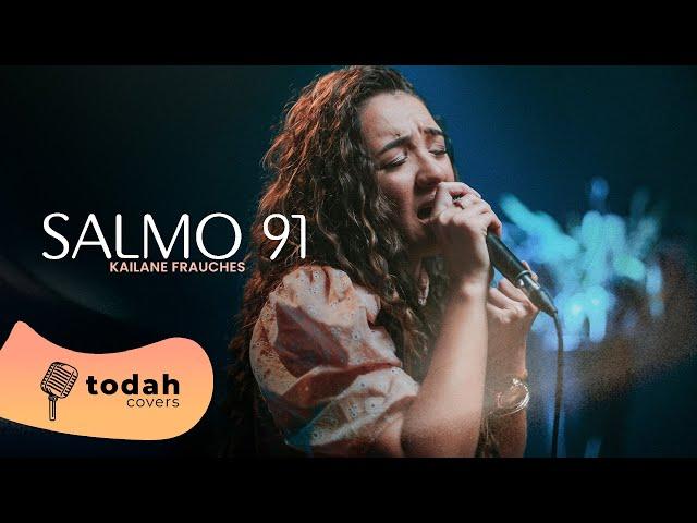 Kailane Frauches | Salmo 91 [Cover Valesca Mayssa]