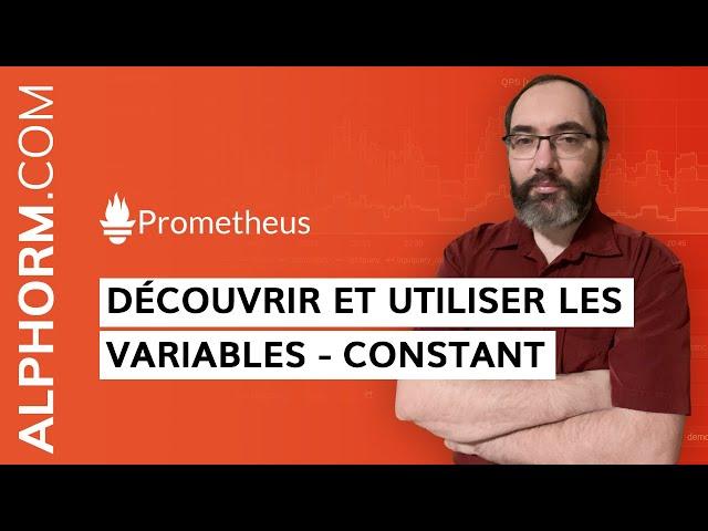 Formation Prometheus : Découvrir et utiliser les variables - Constant