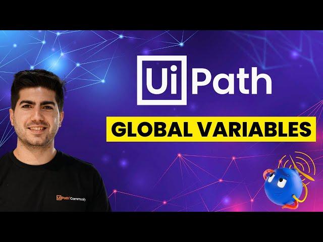 Using Global Variables in UiPath (Tutorial)