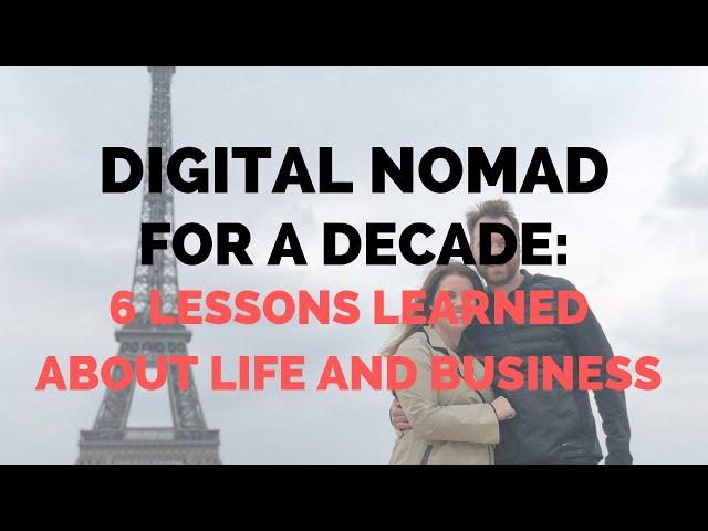 Digital Nomad Lessons | 6 Things I've Learned as a Lifestyle Entrepreneur | Location Rebel