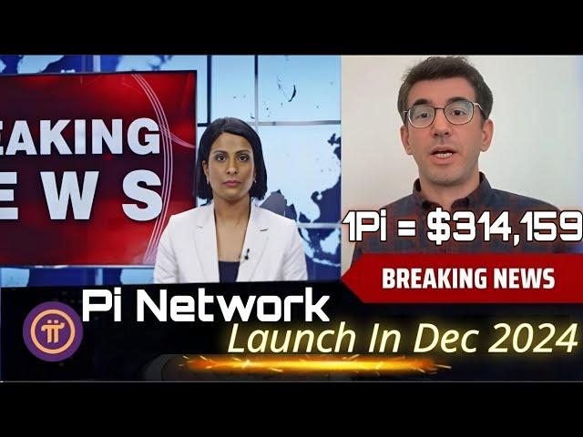 Breaking News  Pi network new update ll Pi Coin Launch in Dec 2024  l 1pi = $314,159  #pinetwork