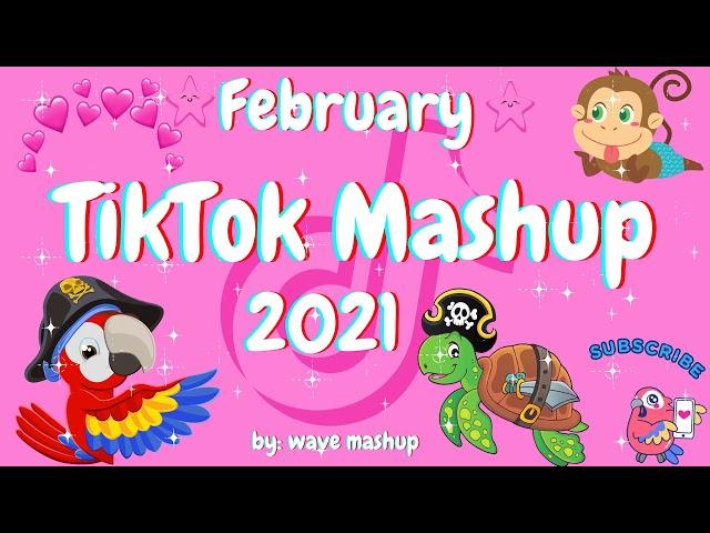 TikTok Mashup 2021 February ️Not Clean️