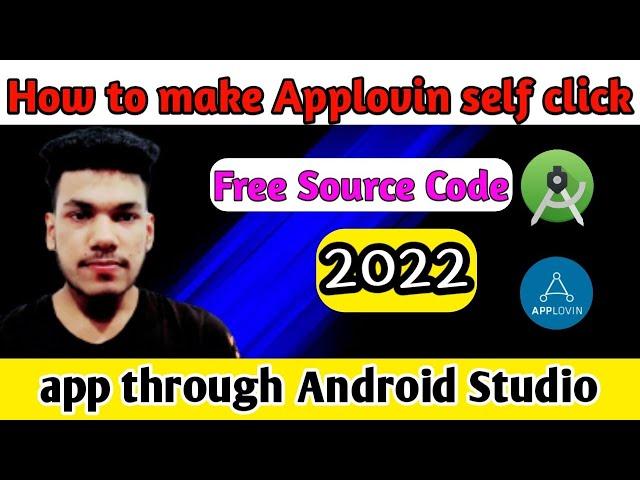 How to make Applovin self click app through Android Studio || Free source code || Technical Nirob 24