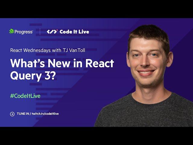 React Wednesdays: What’s New in React Query 3? | With Tanner Linsley