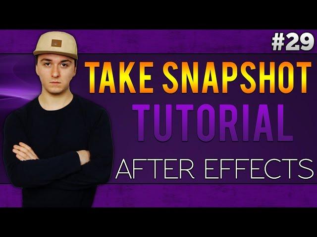 Adobe After Effects CC: How To Take A Snapshot - Tutorial #29