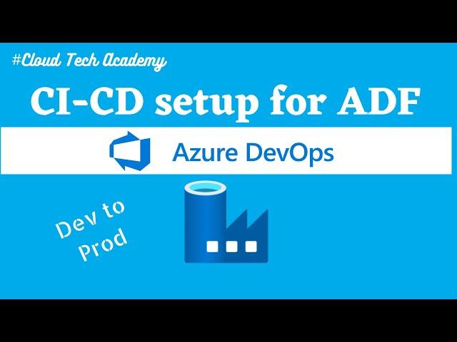 12.Continuous integration and delivery in azure data factory | CI/CD in ADF explained