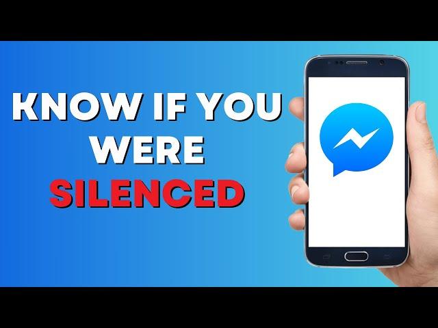 How to Know if You were Muted on Messenger in 2023