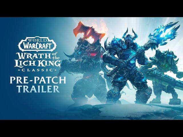 Pre-Patch Trailer | Wrath of the Lich King Classic | World of Warcraft