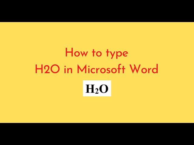 How to type H2O in Word