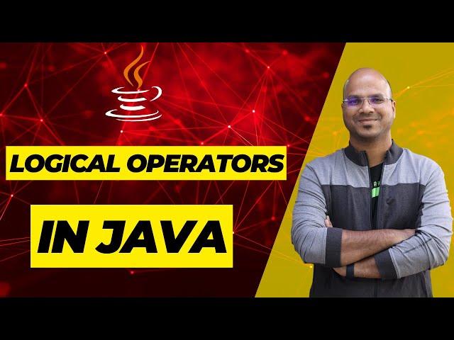 #11 Logical Operators in Java