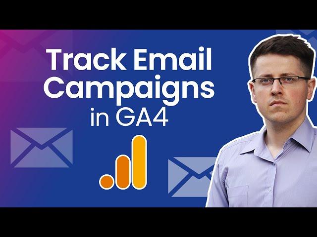 Track email marketing campaigns with Google Analytics 4 || Email reports in GA4