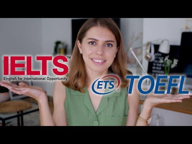 IELTS or TOEFL: What Are the Differences, WHICH IS EASIER and Better to Take?
