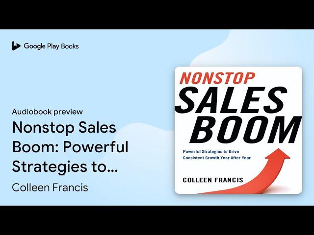 Nonstop Sales Boom: Powerful Strategies to… by Colleen Francis · Audiobook preview