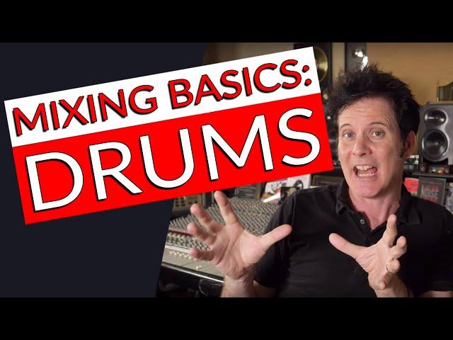 Mixing Basics: Drums - Warren Huart: Produce Like A Pro