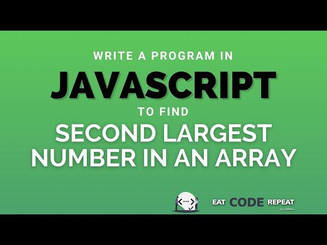 Second Largest Number in Array Javascript Algorithm | Problem 1