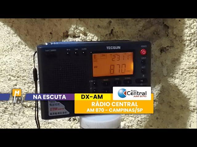 DX - AM | Recepção da Rádio Central AM 870 KHz - Campinas/SP | 09/05/24