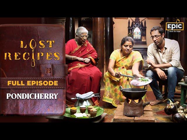 Pondicherry's Tit Koh & Creole Style Duck In Sauce | Lost Recipes | Full Episode