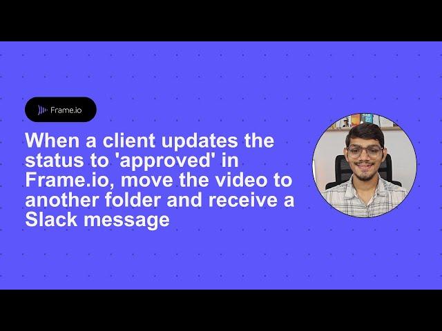 Move the file to a different folder automatically when approved in frame.io