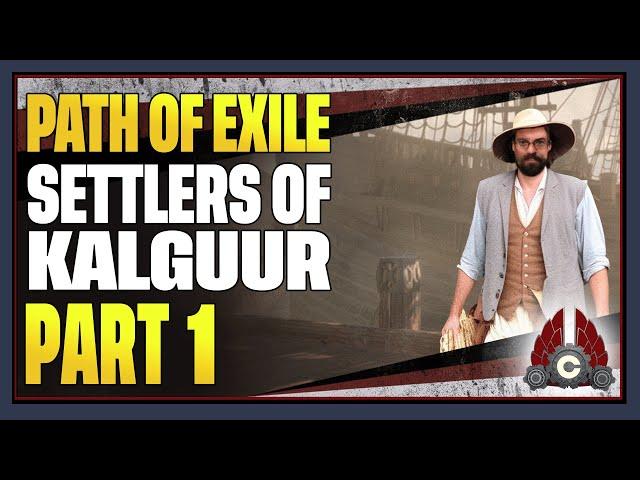 CohhCarnage Plays Path Of Exile: Settlers Of Kalguur - Episode 1