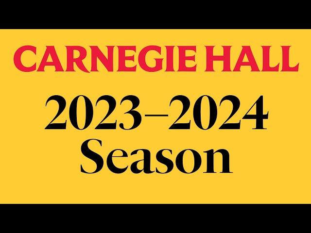 A Story in Every Note | Carnegie Hall's 2023-2024 Season