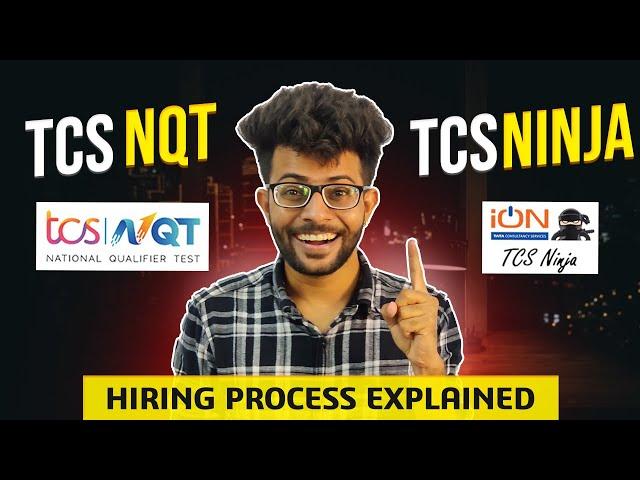 TCS Hiring Process Explained [ TCS NQT vs  TCS Ninja vs TCS Digital vs Code Vita ]