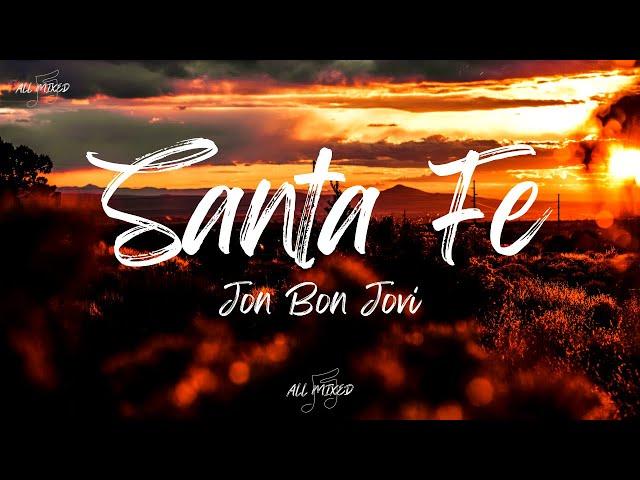 Jon Bon Jovi - Santa Fe (Lyrics)